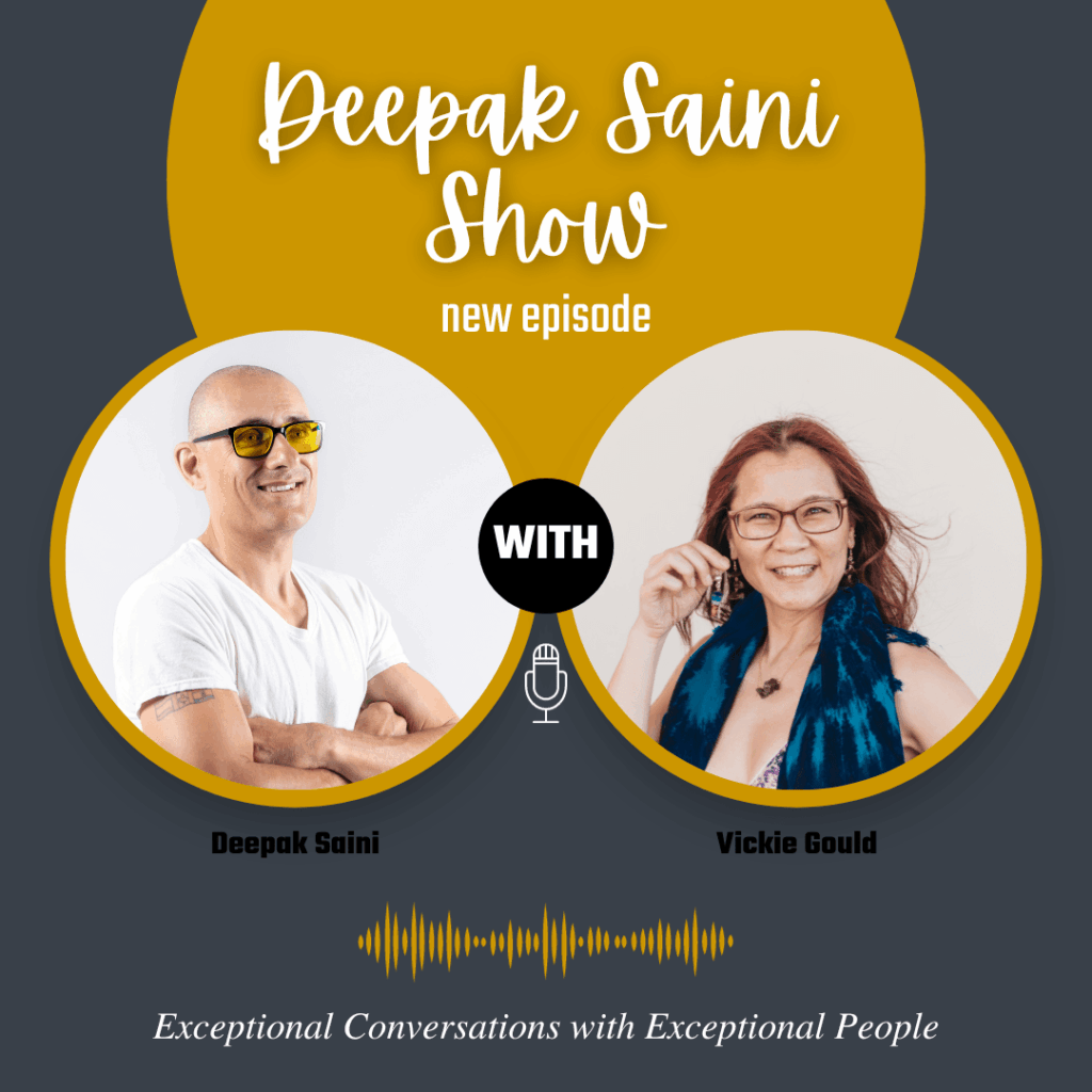 Deepak Saini Show podcast graphic featuring Vickie Gould
